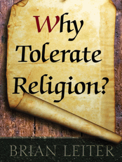 Cover of Why Tolerate Religion? by Brian Leiter.